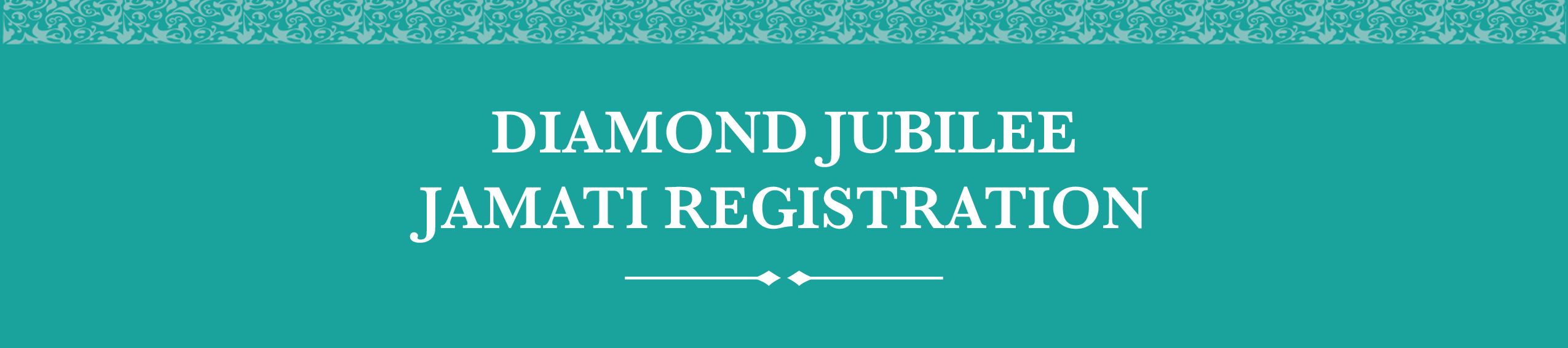 DIAMOND jUBILEE JAMATI REGISTRATION